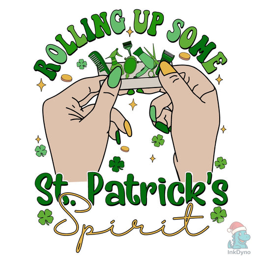 Rolling Up Some St Patrick's Spirit - DTF Transfer
