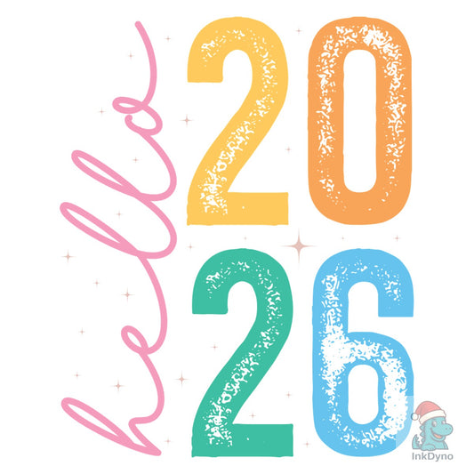 Hello 2026 New Years - DTF Transfer