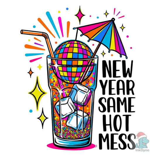 New Year Hot Mess Funny Martini - DTF Transfer