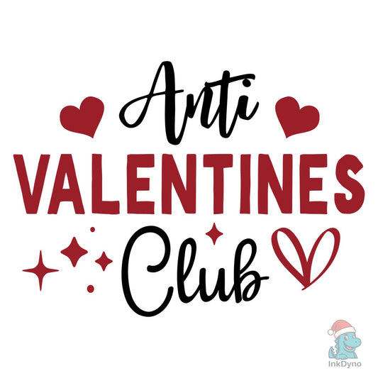 Anti Valentine Club Valentines - DTF Transfer