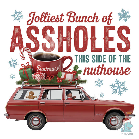 Jolliest Bunch of Assholes This Side of - DTF Transfer
