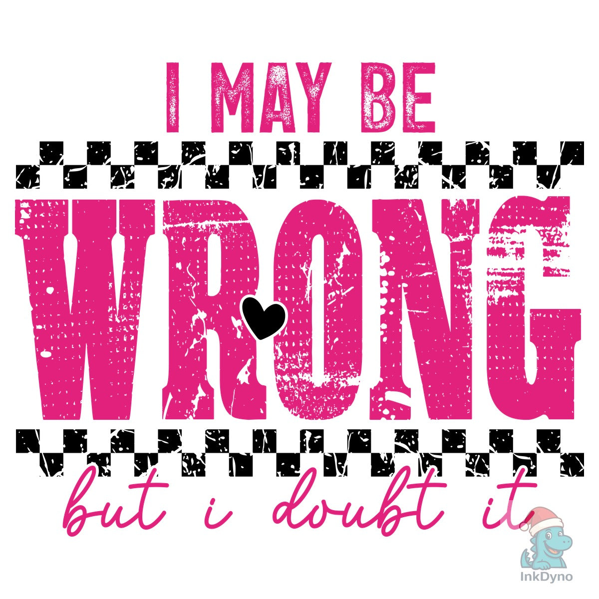 I May Be Wrong Sarcastic Design Mom