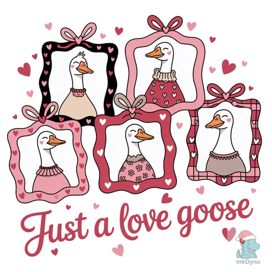 Just a Love Goose Valentines - DTF Transfer