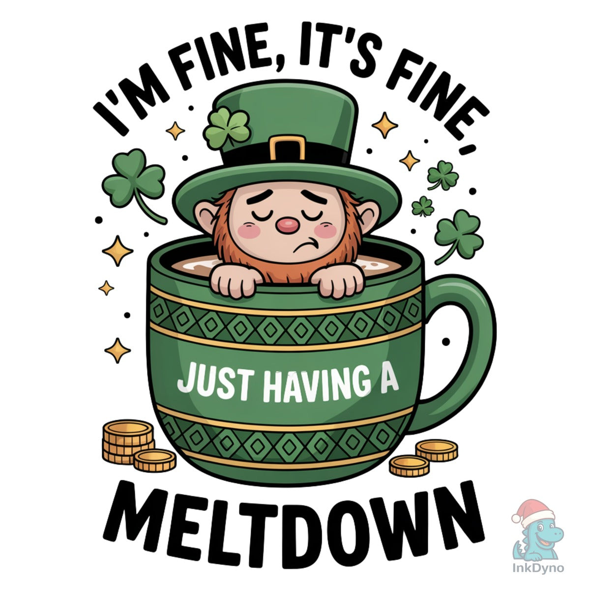 I'm Fine Leprechaun Meltdown Shirt