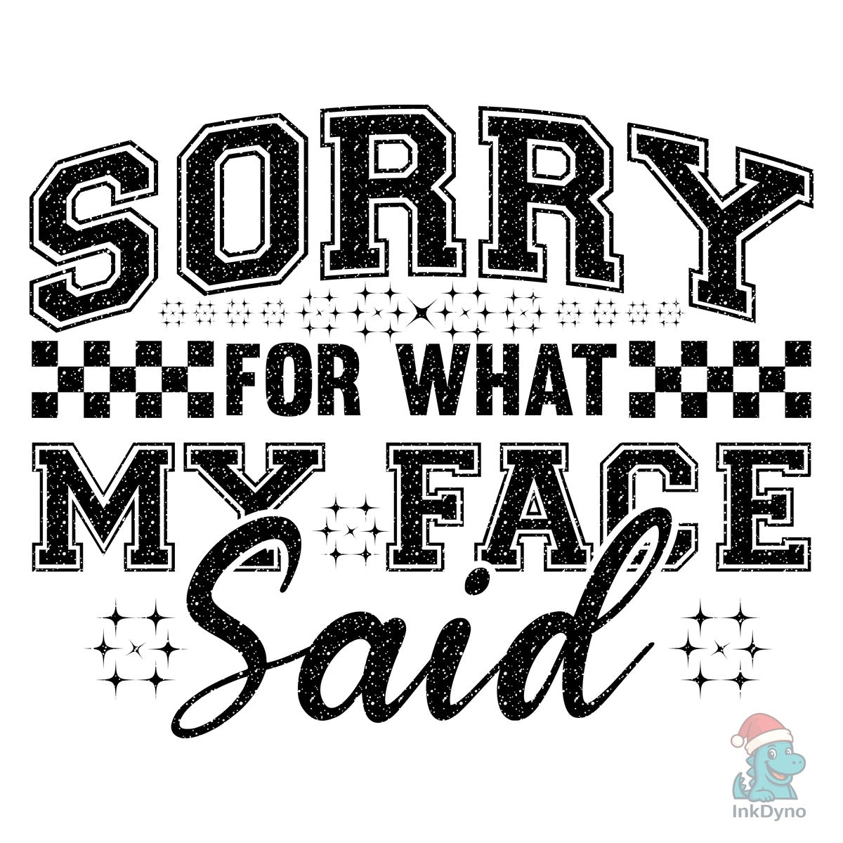 Sorry for What My Face Said Retr