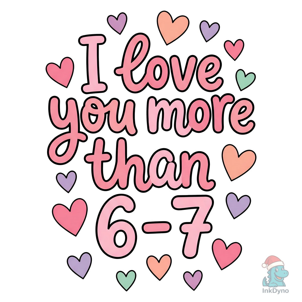 I Love You More Than 6-7