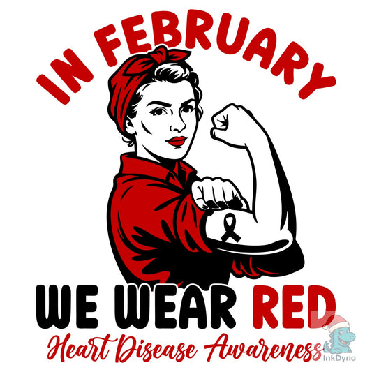 In February We Wear Red Awareness - DTF Transfer
