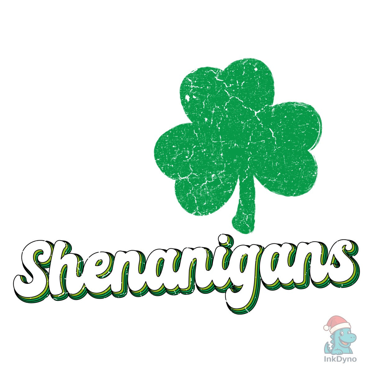Funny St Patrick's Day I Love Shenanigan