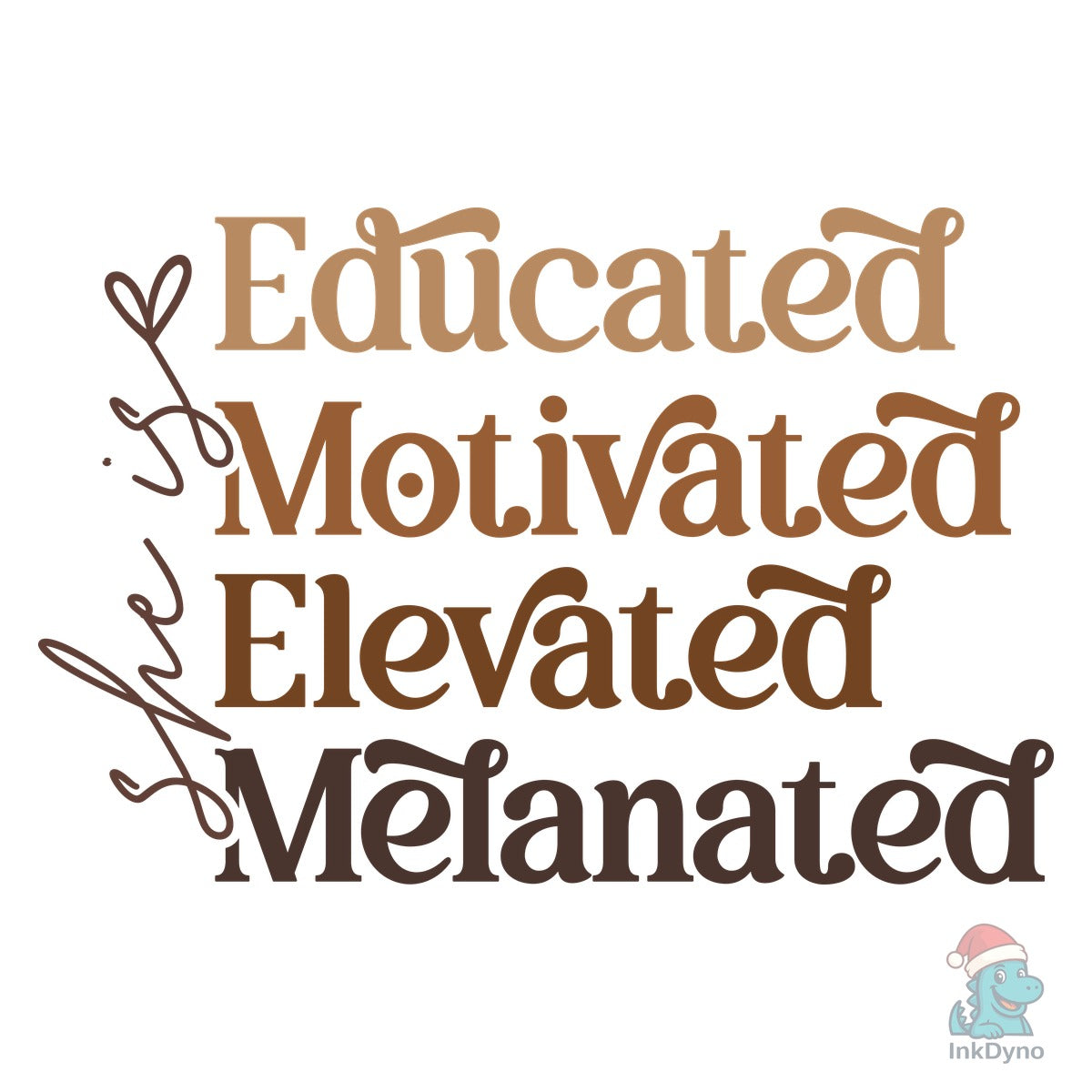 She is Educated Motivated Elevated