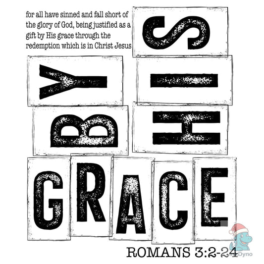 By His Grace for All Have Religious - DTF Transfer