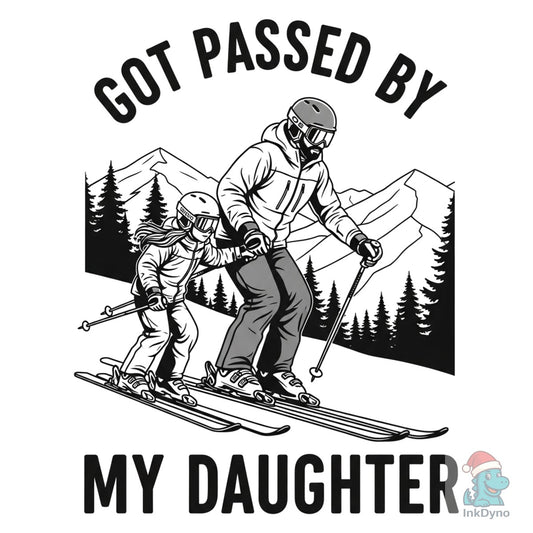 Got Passed by My Daughter Funny Skiing - DTF Transfer