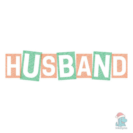 Raising My Husband Marriage Tee Design - DTF Transfer