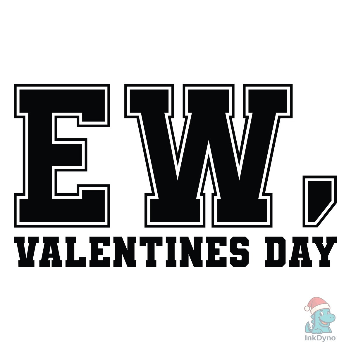 Ew Valentines Day Anti Valentin