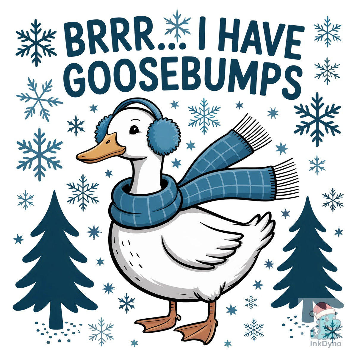 I Have Goosebumps Funny Winter Goose