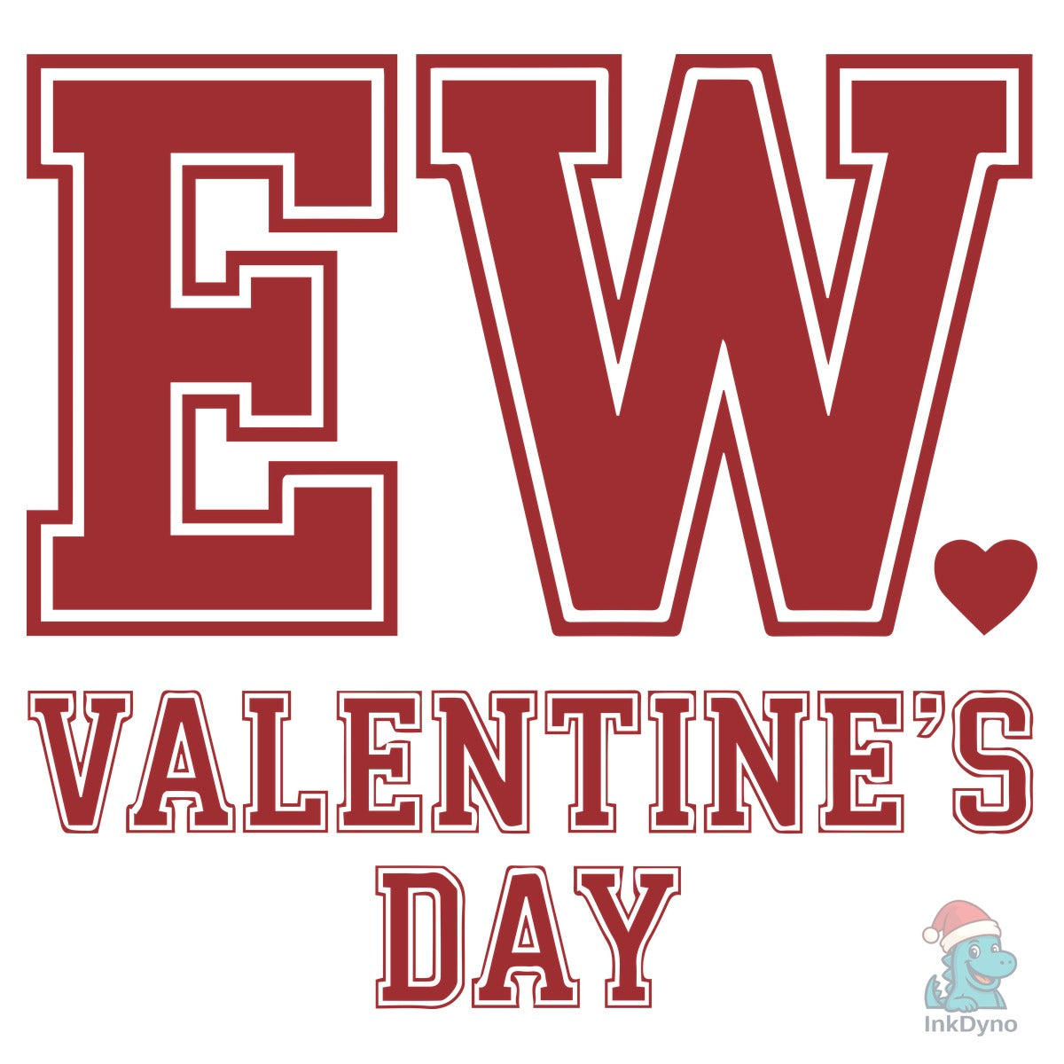 Ew Valentine's Day T Shirt