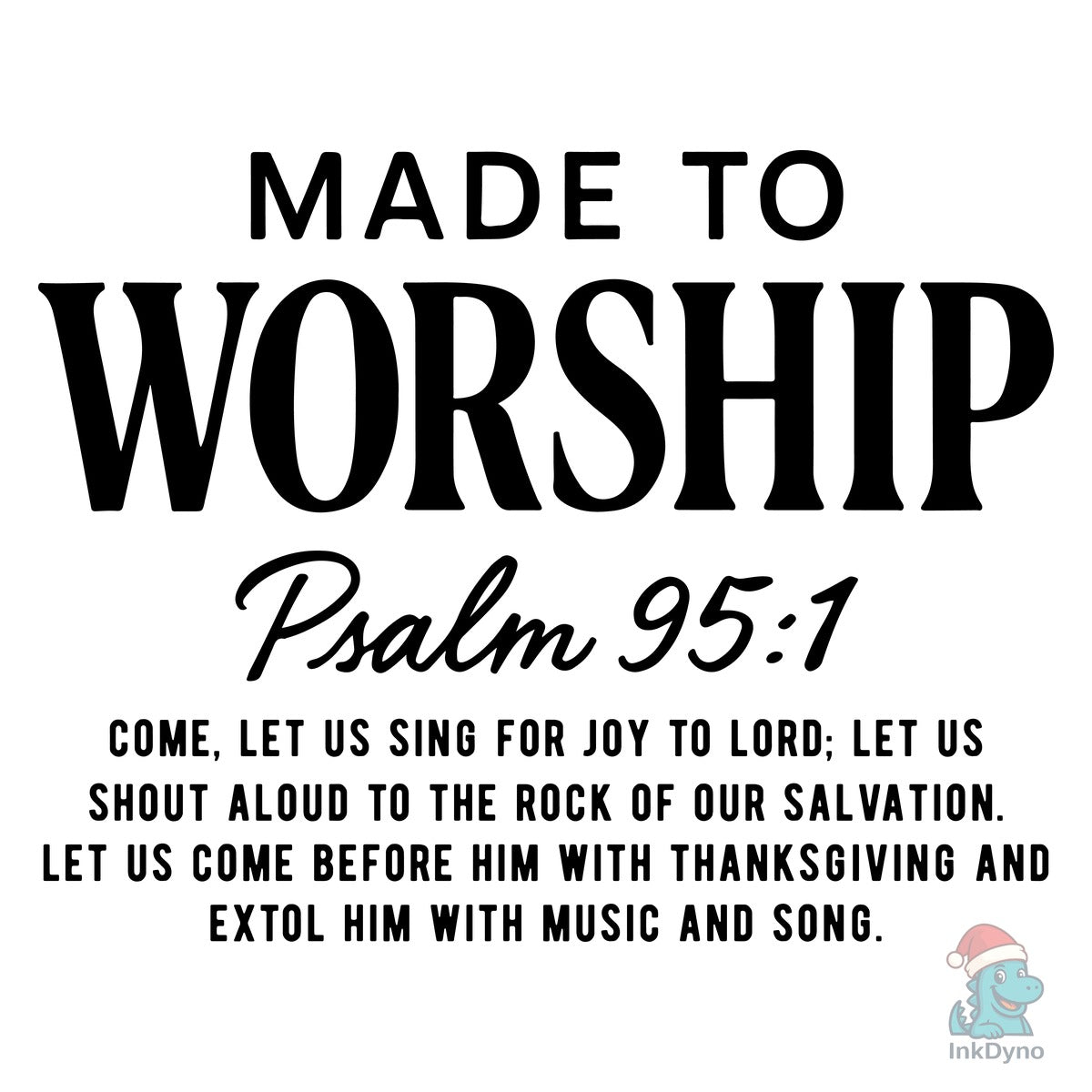 Made to Worship Bible Verse
