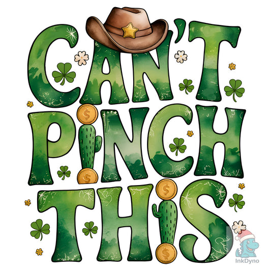 Can't Pinch This Funny St Patricks - DTF Transfer