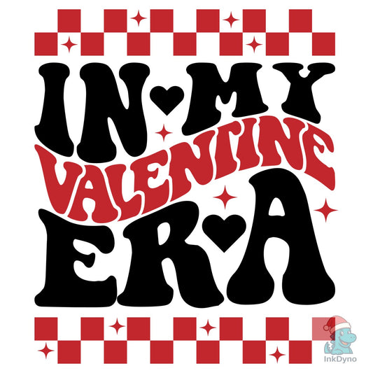 In My Valentine Era Trendy Valentine's - DTF Transfer