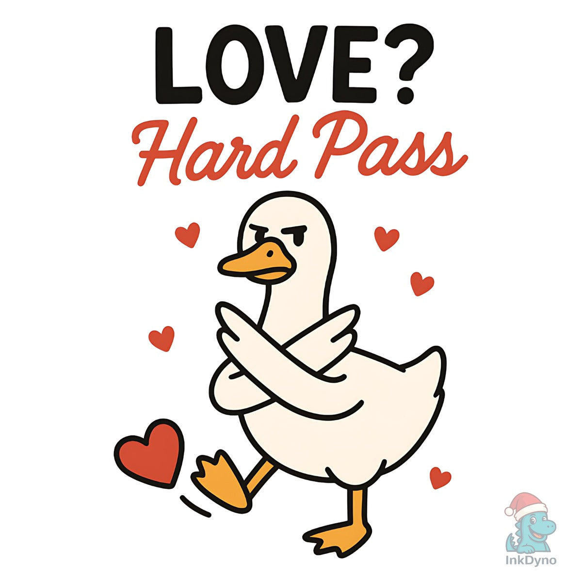 Anti Valentine's Day Love Hard Pass