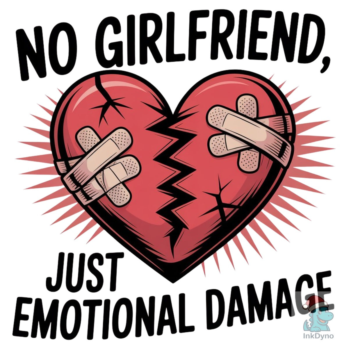 No Girlfriends Just Emotional Damage