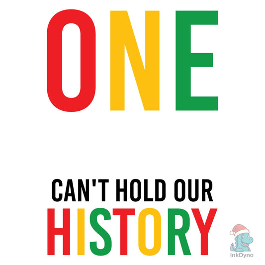 One Month Can't Hold Our History - DTF Transfer