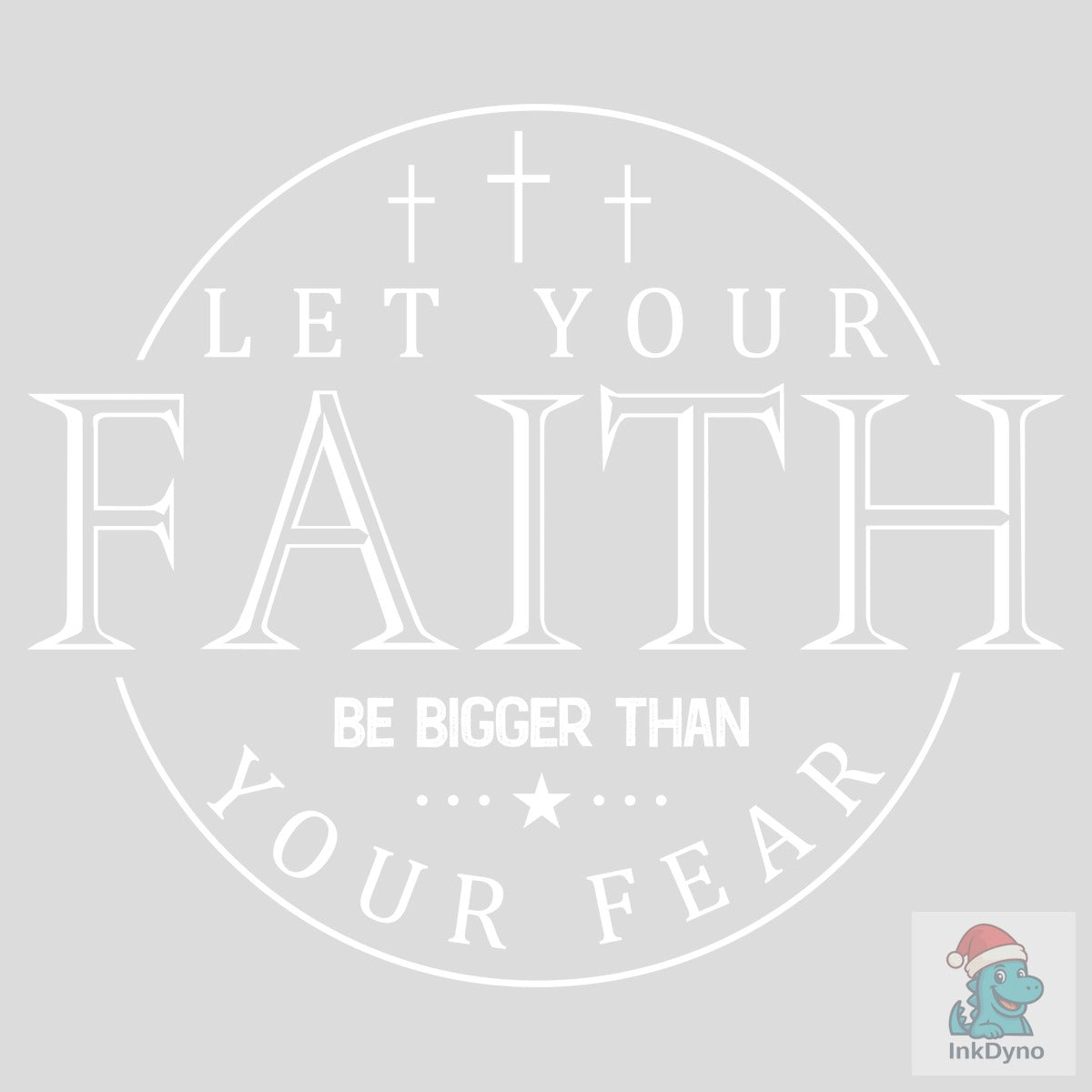 Let Your Faith Be Bigger Than Your Fear
