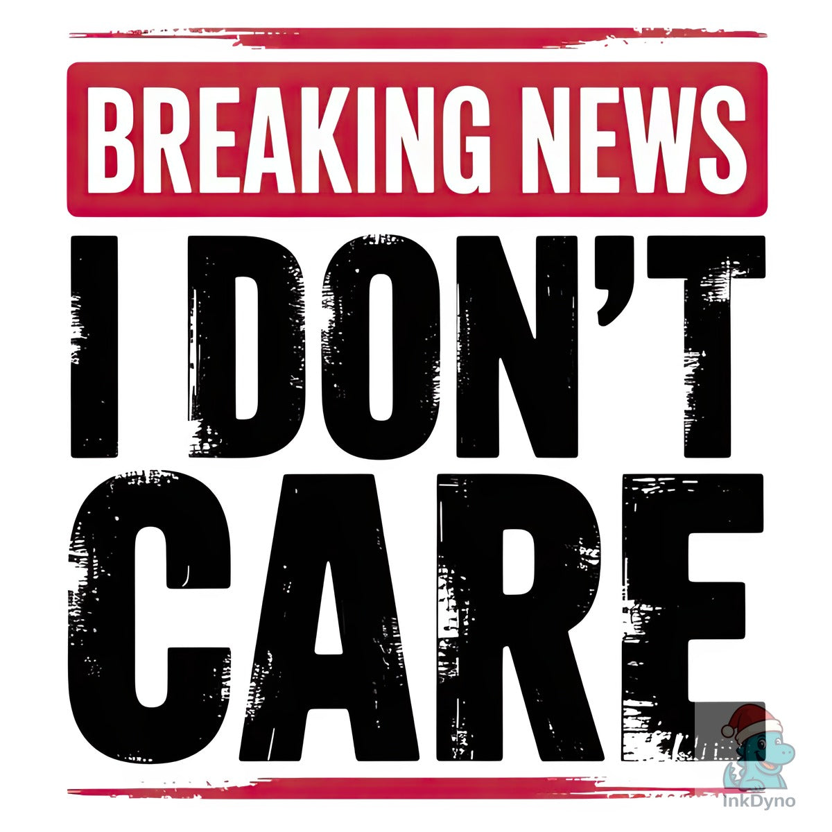 Breaking News I Don't Care
