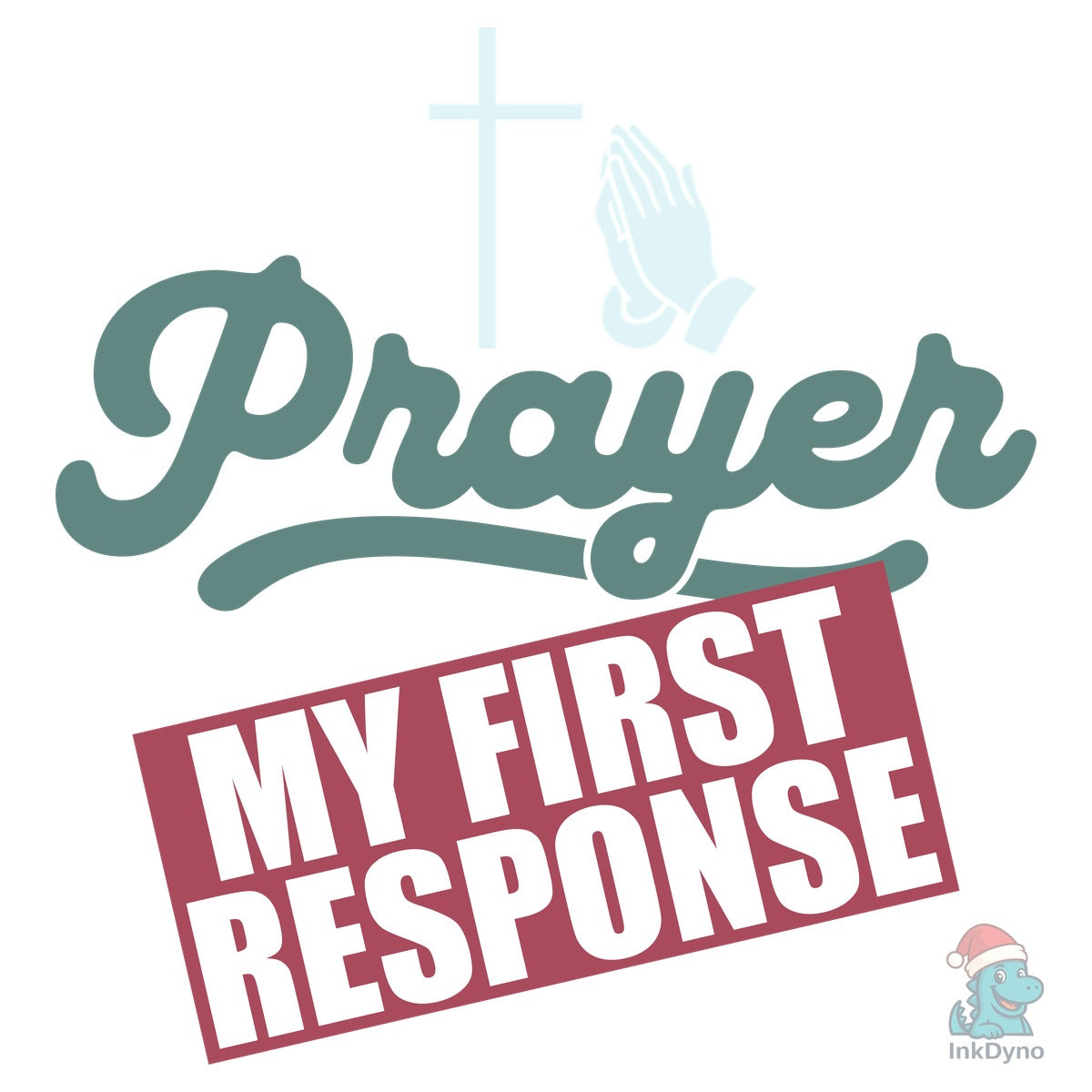 PRAYER MY FIRST RESPONSE