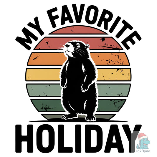 Groundhog Favorite Holiday - DTF Transfer