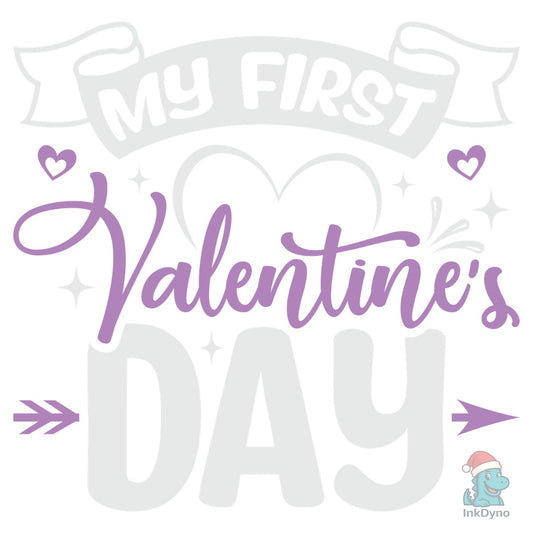 My First Valentines Day Quote Design - DTF Transfer