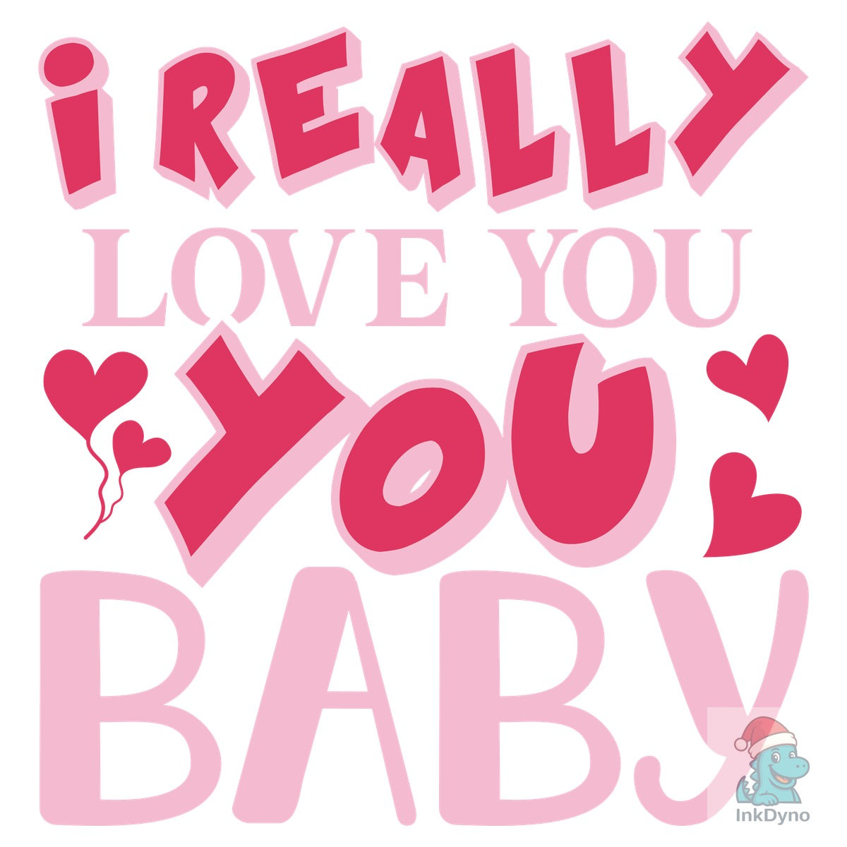 I Really Love You Baby Quote Design