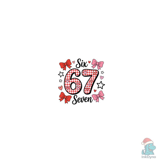 6 7 Valentine Trendy Valentine - DTF Transfer