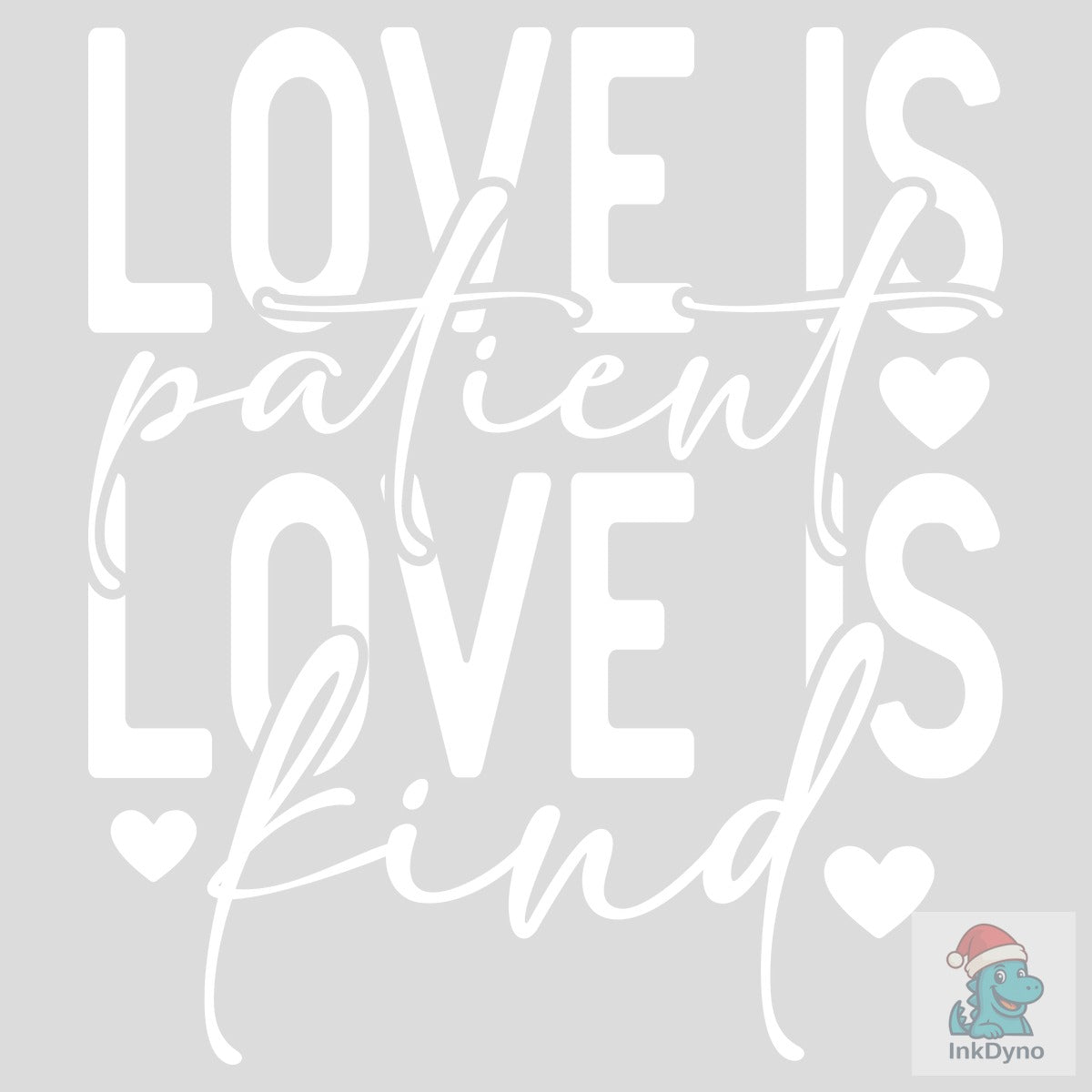 Love is Patient Love is Kind