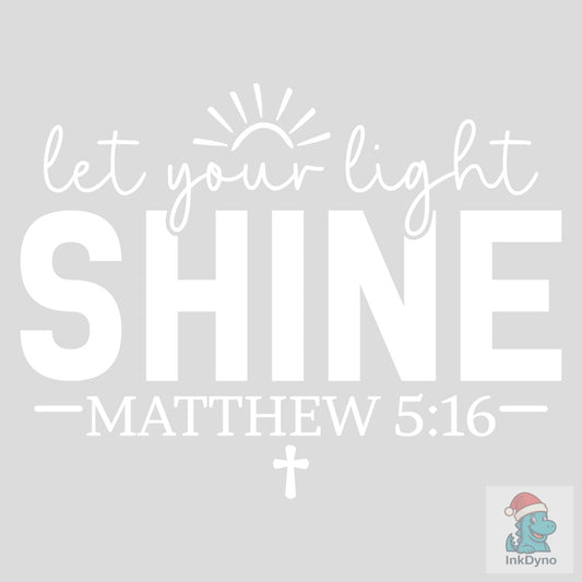 Let Your Light Shine T-shirt - DTF Transfer