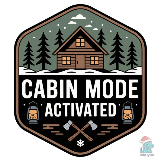 Cabin Mode Activated Adventure - DTF Transfer