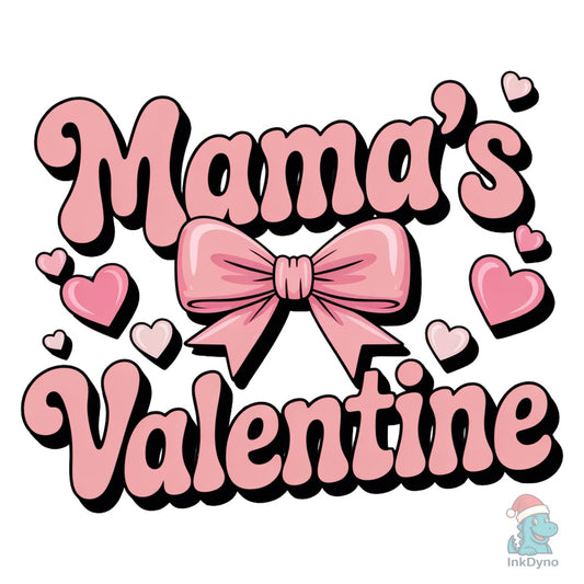 Mama's Valentine with Bow and Hearts - DTF Transfer