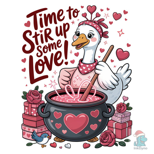 Stir Up Some Love Goose Valentine - DTF Transfer