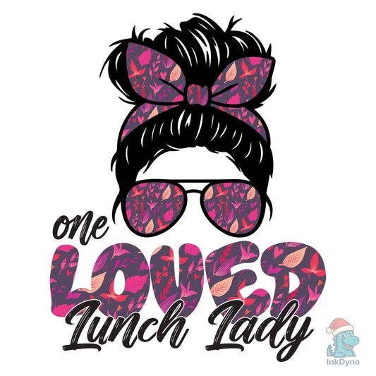 One Loved Lunch Lady Messy Bun Sunglasse - DTF Transfer