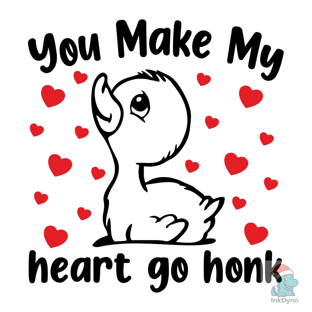 You Make My Heart Go Honk Goose