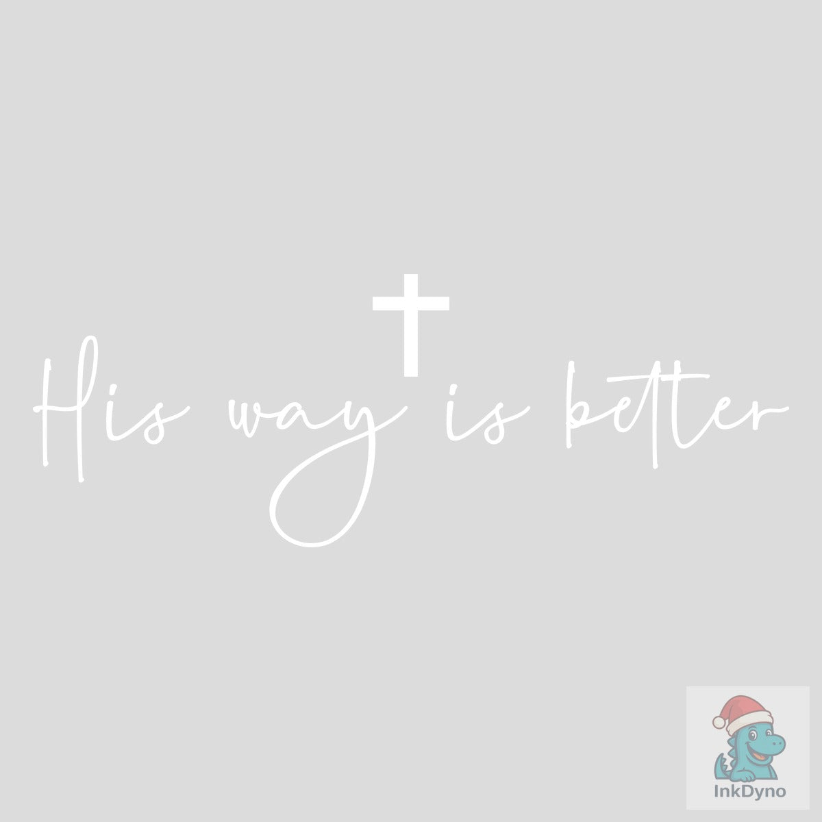 His Way is Better Christian Jesus
