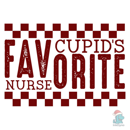Cupid's Favorite Nurse Valentine - DTF Transfer