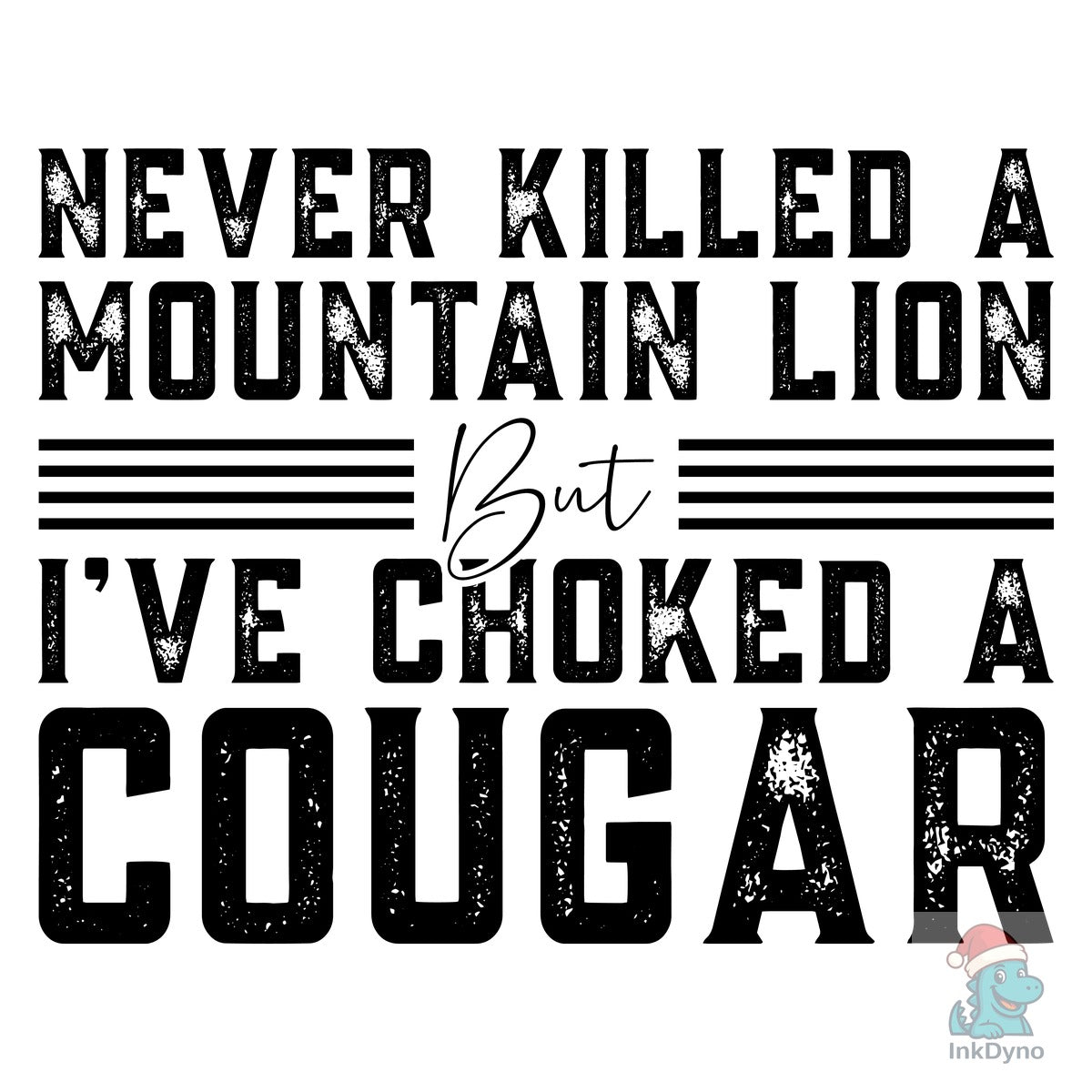 Never Killed a Mountain Lion