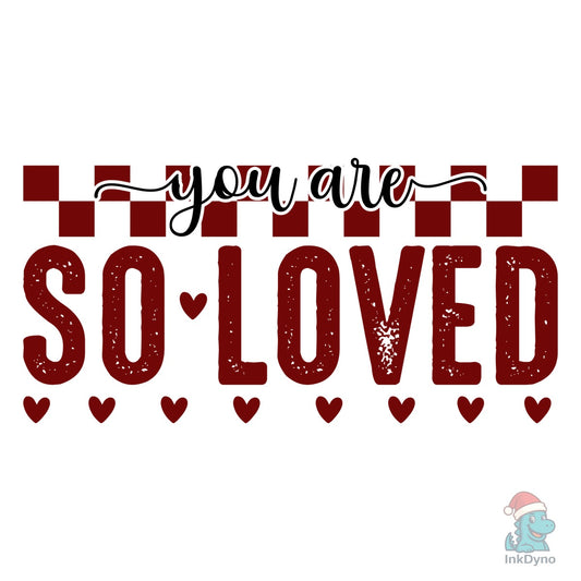 Valentine Bow You Are so Loved - DTF Transfer