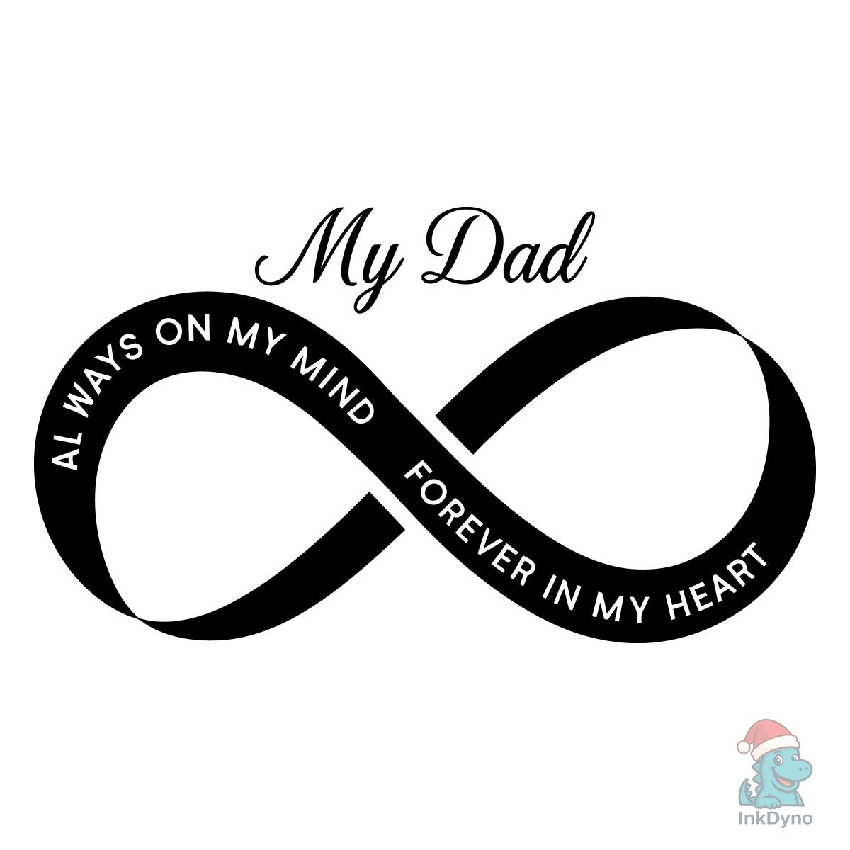 My Dad Infinity Memorial Design