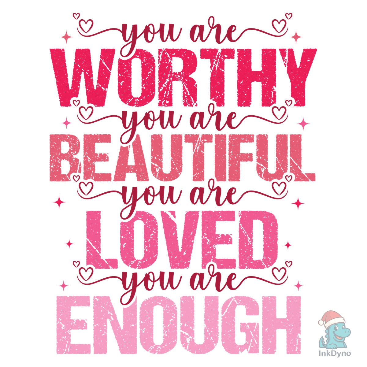 You Are Worthy You Are Beautiful