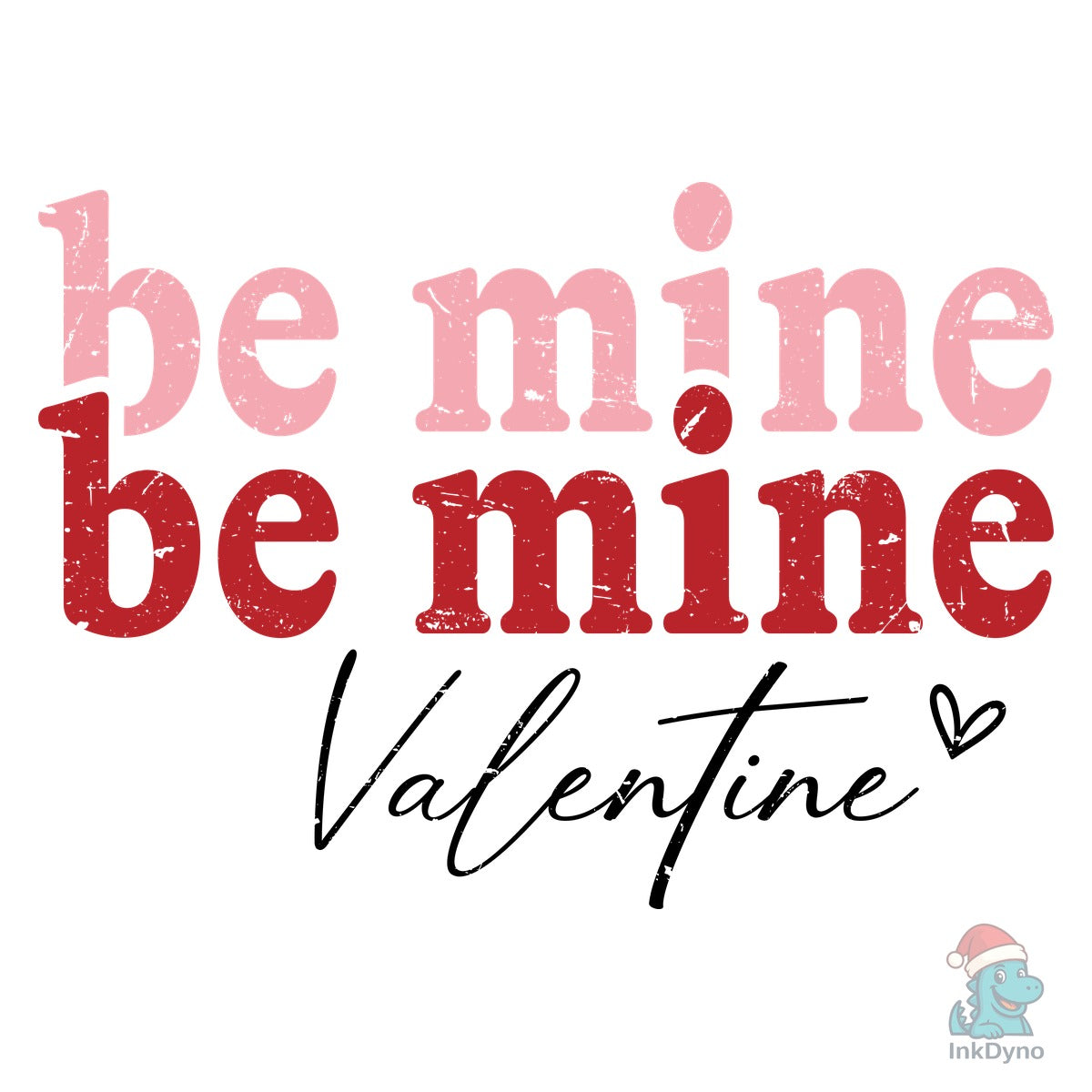 Be Mine Valentine Sublimation