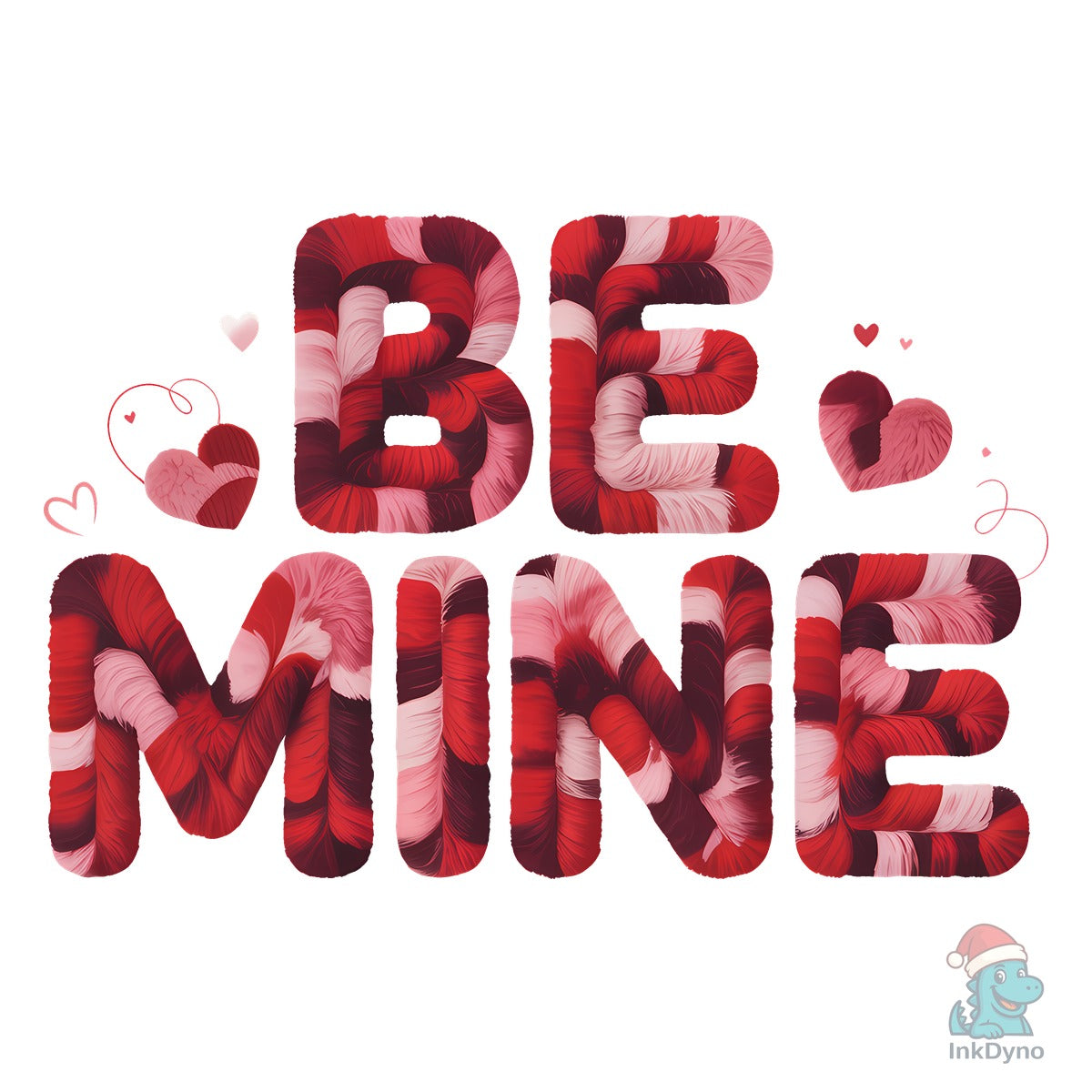 Funny Valentines Be Mine Sublimation