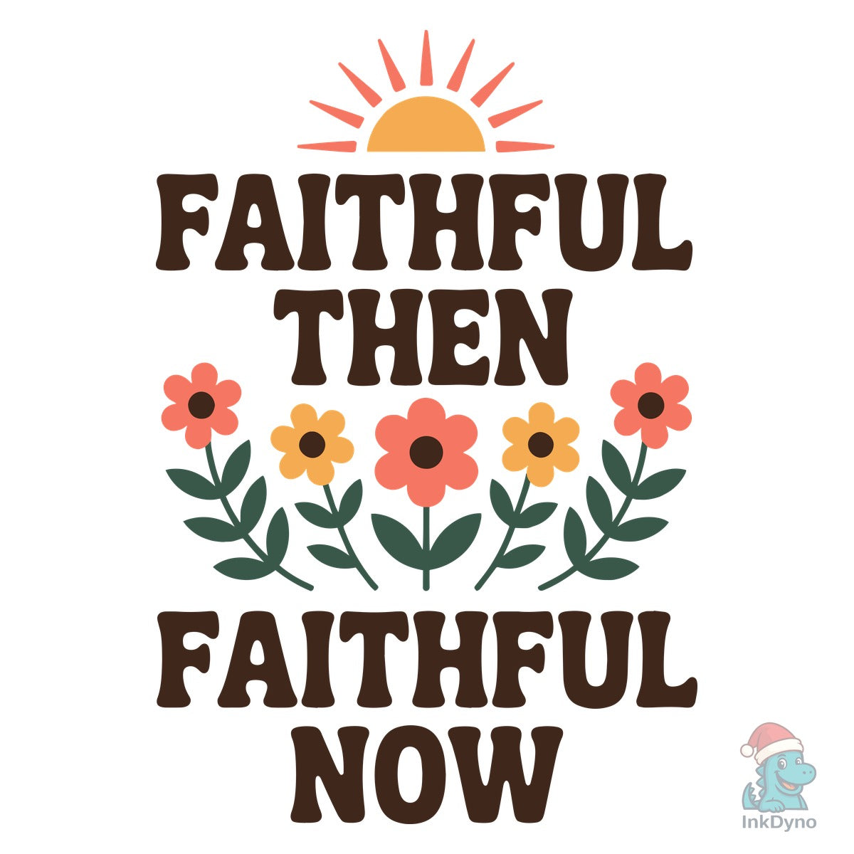 Faithful then Faithful Now Christian