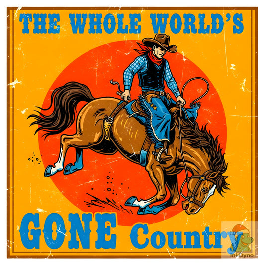 Whole World's Gone Country Western - DTF Transfer