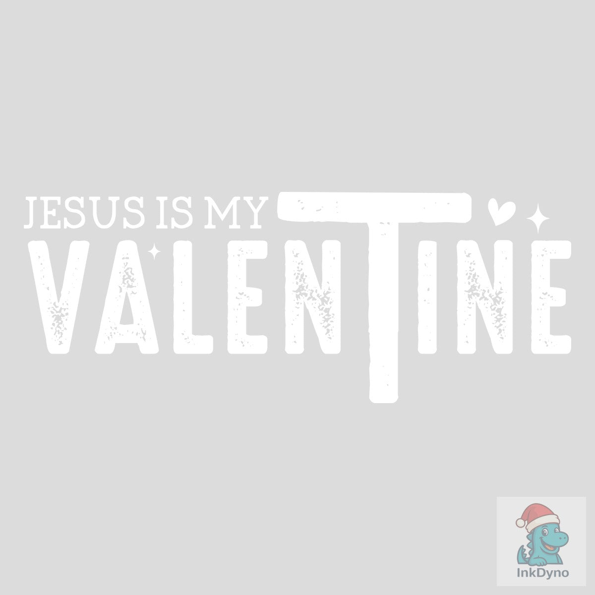 Jesus is My Valentine